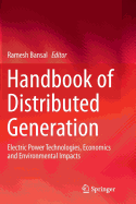 Handbook of Distributed Generation: Electric Power Technologies, Economics and Environmental Impacts