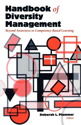 Handbook of Diversity Management: Beyond Awareness to Competency Based Learning - Jr, Taylor Cox (Contributions by), and Brazzel, Michael (Contributions by), and Thomas, R Roosevelt (Contributions by)