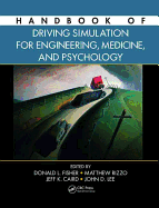 Handbook of Driving Simulation for Engineering, Medicine, and Psychology