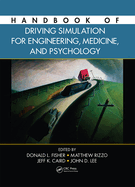 Handbook of Driving Simulation for Engineering, Medicine, and Psychology