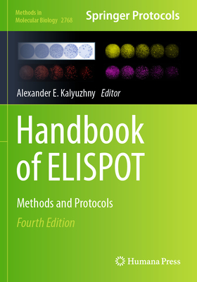 Handbook of ELISPOT: Methods and Protocols - Kalyuzhny, Alexander E. (Editor)