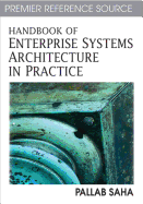 Handbook of Enterprise Systems Architecture in Practice