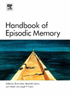 Handbook of Episodic Memory: Volume 18