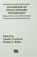Handbook of Evolutionary Psychology: Ideas, Issues, and Applications