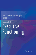 Handbook of Executive Functioning