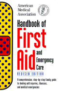 Handbook of First Aid and Emergency Care, Revised Edition