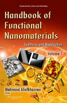 Handbook of Functional Nanomaterials: Volume 1 -- Synthesis & Modification - Aliofkhazraei, Mahmood (Editor)