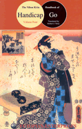 Handbook of Handicap Go: Analysis of Nine Through Three Stone Handicap Game Patterns