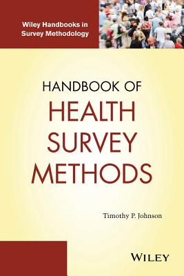 Handbook of Health Survey Methods - Johnson, Timothy P (Editor)