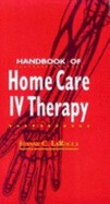 Handbook of Home Care IV Therapy
