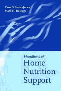 Handbook of Home Nutrition Support: .