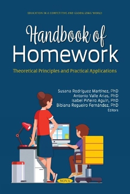 Handbook of Homework: Theoretical Principles and Practical Applications - Martinez, Susana Rodr�guez (Editor)