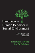 Handbook of Human Behavior and the Social Environment: A Practice-Based Approach