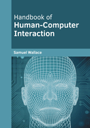 Handbook of Human-Computer Interaction