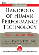 Handbook of Human Performance Technology: Principles, Practices, and Potential