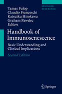 Handbook of Immunosenescence: Basic Understanding and Clinical Implications