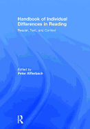 Handbook of Individual Differences in Reading: Reader, Text, and Context