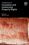 Handbook of Innovation and Intellectual Property Rights: Evolving Scholarship and Reflections