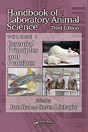 Handbook of Laboratory Animal Science, Volume I: Essential Principles and Practices