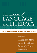 Handbook of Language and Literacy, First Edition: Development and Disorders