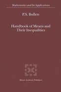 Handbook of Means and Their Inequalities