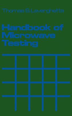Handbook of Microwave Testing - Laverghetta, Thomas S (Preface by)