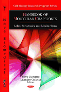 Handbook of Molecular Chaperones: Roles, Structures and Mechanisms