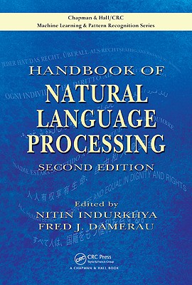 Handbook of Natural Language Processing - Indurkhya, Nitin (Editor), and Damerau, Fred J (Editor)