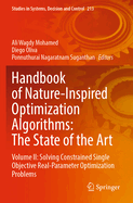 Handbook of Nature-Inspired Optimization Algorithms: The State of the Art: Volume II: Solving Constrained Single Objective Real-Parameter Optimization Problems