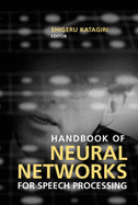 Handbook of Neural Networks for Speech Processing
