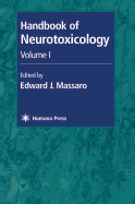 Handbook of Neurotoxicology: Volume I