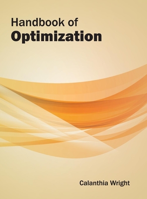 Handbook of Optimization - Wright, Calanthia (Editor)
