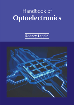 Handbook of Optoelectronics - Lappin, Rodney (Editor)