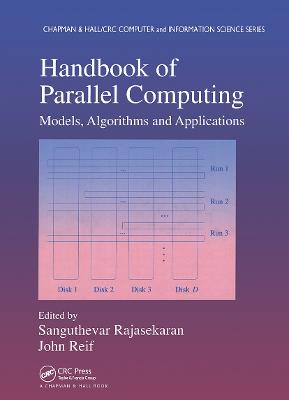 Handbook of Parallel Computing: Models, Algorithms and Applications - Rajasekaran, Sanguthevar (Editor), and Reif, John (Editor)