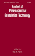 Handbook of Pharmaceutical Granulation Technology