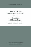 Handbook of Philosophical Logic: Volume II: Extensions of Classical Logic