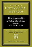 Handbook of Phycological Methods: Developmental and Cytological Methods