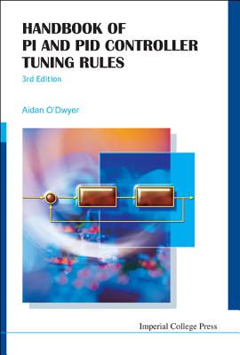 Handbook Of Pi And Pid Controller Tuning Rules (3rd Edition) - O'dwyer, Aidan