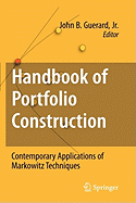 Handbook of Portfolio Construction: Contemporary Applications of Markowitz Techniques