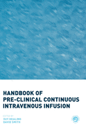 Handbook of Pre-Clinical Continuous Intravenous Infusion