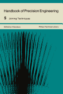 Handbook of Precision Engineering: Joining Techniques