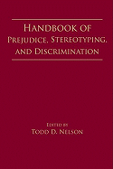 Handbook of Prejudice, Stereotyping, and Discrimination