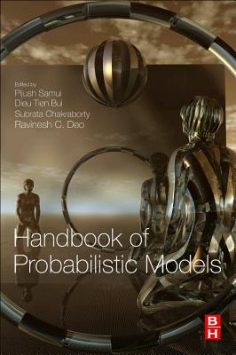 Handbook of Probabilistic Models - Samui, Pijush (Editor), and Tien Bui, Dieu (Editor), and Chakraborty, Subrata (Editor)