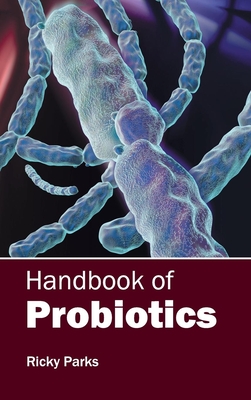 Handbook of Probiotics - Parks, Ricky (Editor)