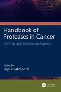 Handbook of Proteases in Cancer: Cellular and Molecular Aspects
