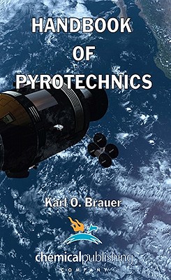 Handbook of Pyrotechnics - Brauer, Karl O (Introduction by)