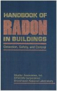 Handbook of Radon in Buildings: Detection, Safety, & Control
