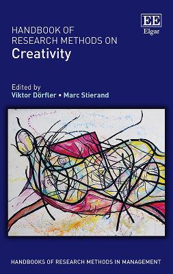 Handbook of Research Methods on Creativity - D�rfler, Viktor (Editor), and Stierand, Marc (Editor)