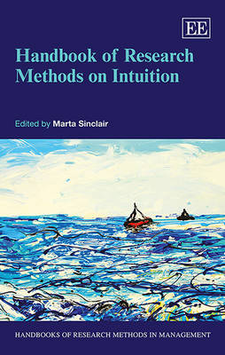 Handbook of Research Methods on Intuition - Sinclair, Marta (Editor)