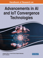 Handbook of Research on Advancements in AI and Iot Convergence Technologies